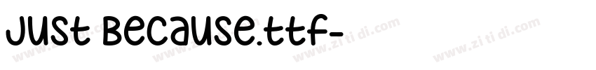 Just Because.ttf字体转换